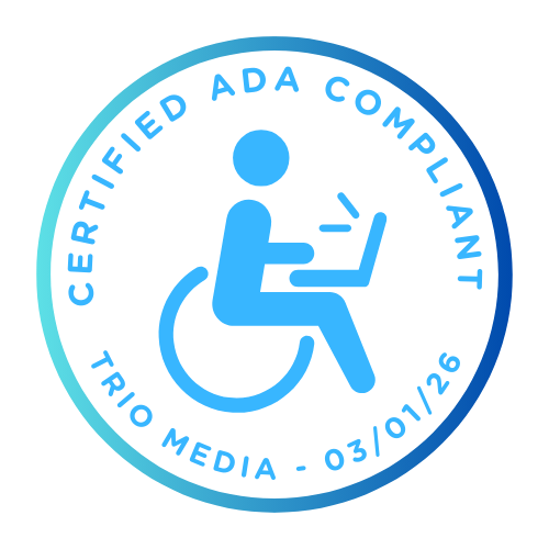 Accessibility Statement 1 Certified ADA Compliant Trio Media 03/01/26